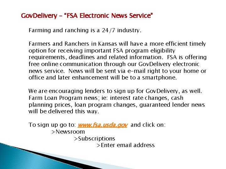 Gov. Delivery – “FSA Electronic News Service” Farming and ranching is a 24/7 industry.