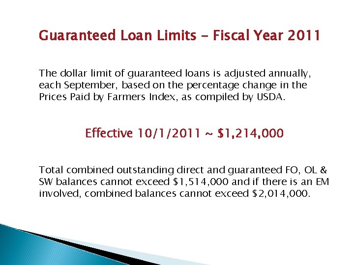 Guaranteed Loan Limits – Fiscal Year 2011 The dollar limit of guaranteed loans is