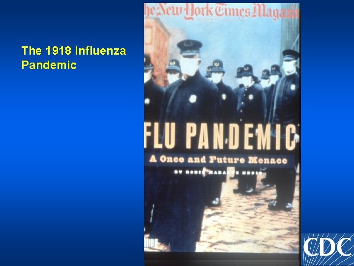 The 1918 Influenza Pandemic 
