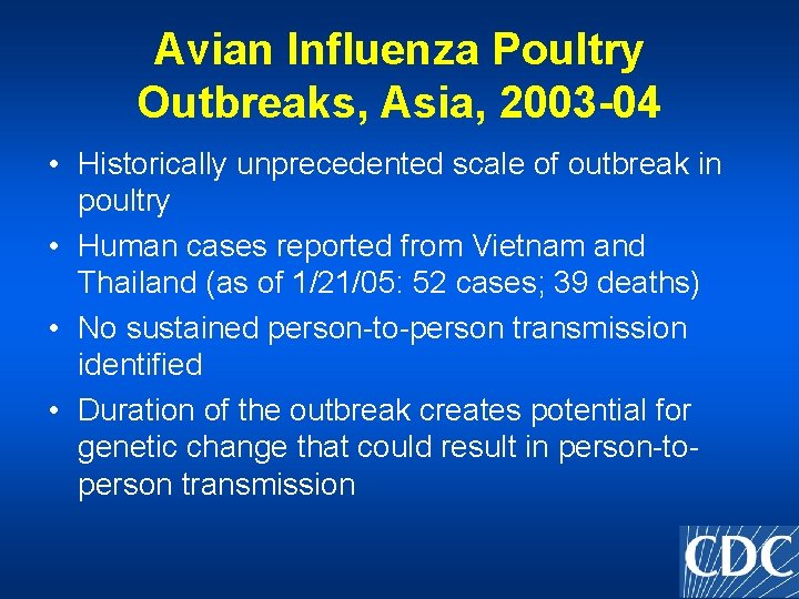 Avian Influenza Poultry Outbreaks, Asia, 2003 -04 • Historically unprecedented scale of outbreak in
