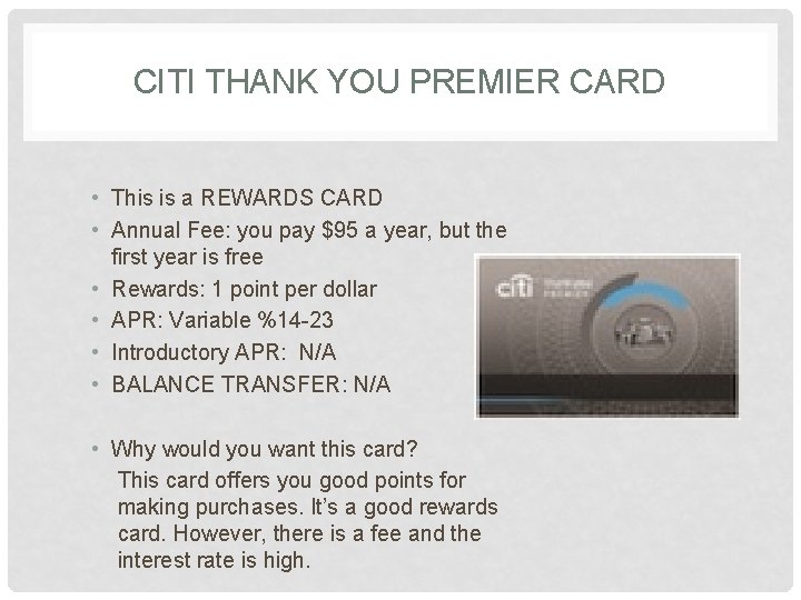 CITI THANK YOU PREMIER CARD • This is a REWARDS CARD • Annual Fee: