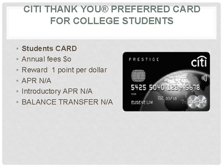 CITI THANK YOU® PREFERRED CARD FOR COLLEGE STUDENTS • • • Students CARD Annual