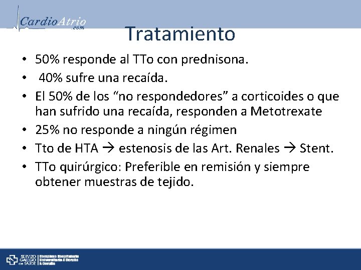 Tratamiento • 50% responde al TTo con prednisona. • 40% sufre una recaída. •