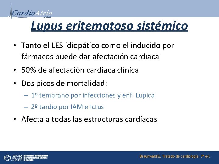 Lupus eritematoso sistémico • Tanto el LES idiopático como el inducido por fármacos puede