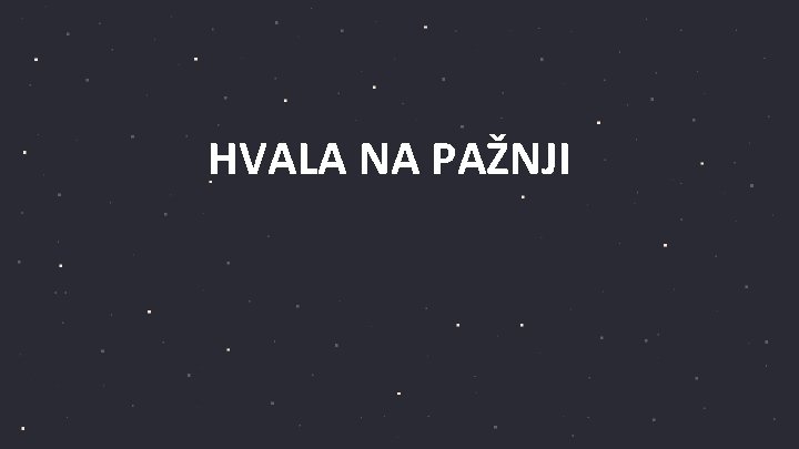 PROBLEMI • atmosfera: oblaci, magla • Mjesec • hladnoća • umor • glad •