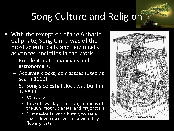 Song Culture and Religion • With the exception of the Abbasid Caliphate, Song China