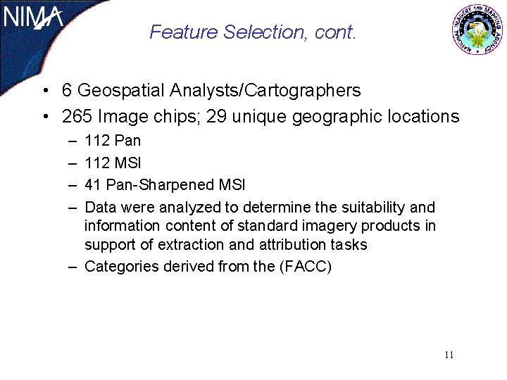 Feature Selection, cont. • 6 Geospatial Analysts/Cartographers • 265 Image chips; 29 unique geographic Feature Selection, cont. • 6 Geospatial Analysts/Cartographers • 265 Image chips; 29 unique geographic