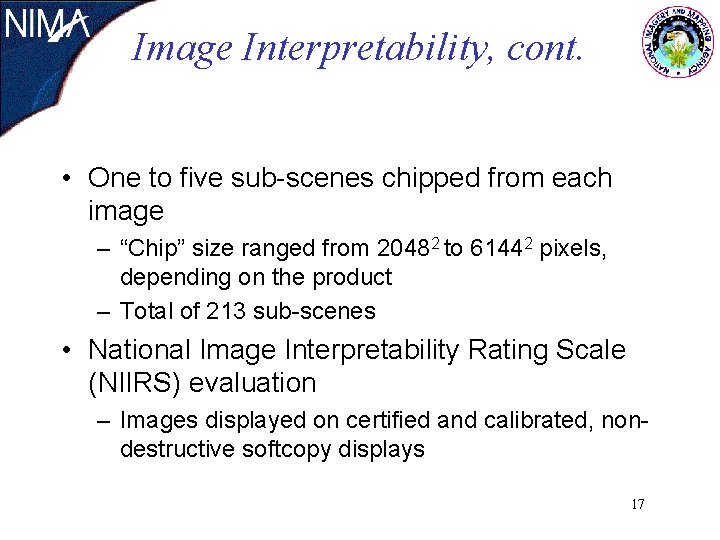 Image Interpretability, cont. • One to five sub-scenes chipped from each image – “Chip” Image Interpretability, cont. • One to five sub-scenes chipped from each image – “Chip”