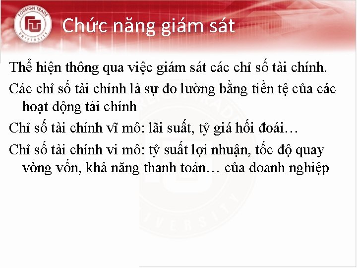 Chức năng giám sát Thể hiện thông qua việc giám sát các chỉ số