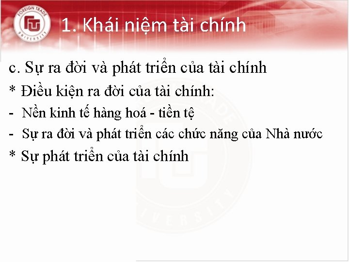 1. Khái niệm tài chính c. Sự ra đời và phát triển của tài