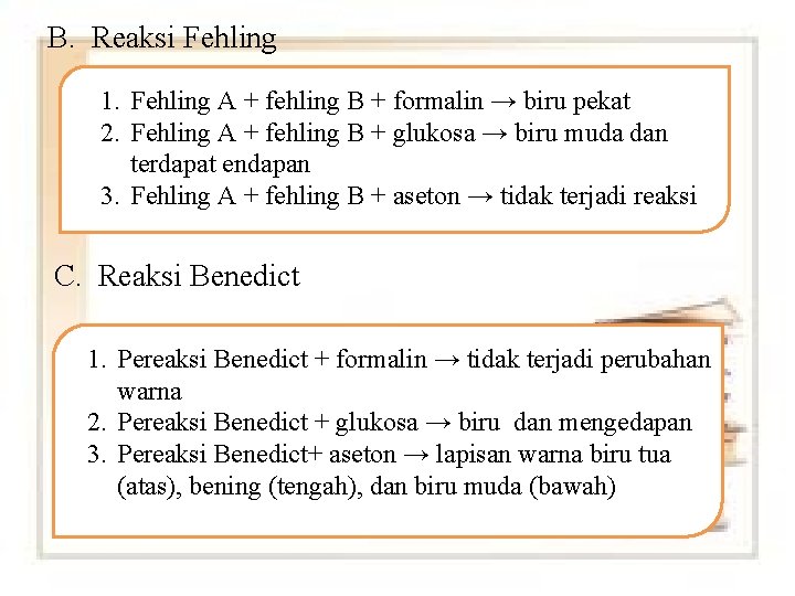 B. Reaksi Fehling 1. Fehling A + fehling B + formalin → biru pekat