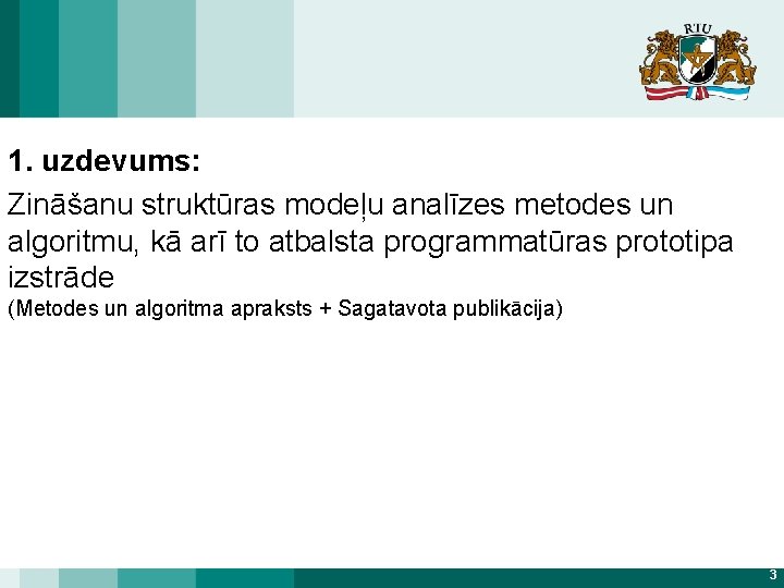 1. uzdevums: Zināšanu struktūras modeļu analīzes metodes un algoritmu, kā arī to atbalsta programmatūras