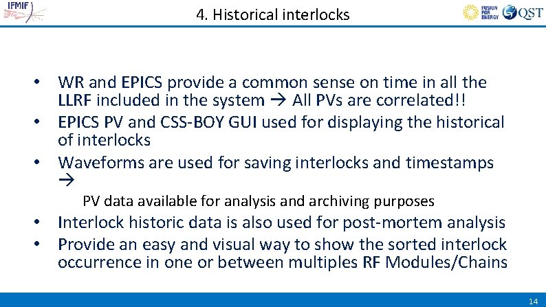 4. Historical interlocks • WR and EPICS provide a common sense on time in