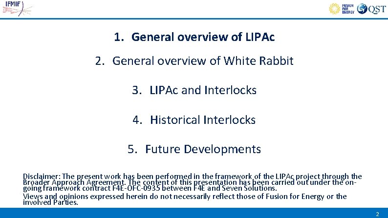 1. General overview of LIPAc 2. General overview of White Rabbit 3. LIPAc and
