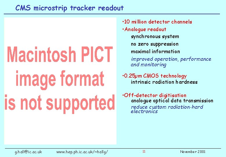 CMS microstrip tracker readout • 10 million detector channels • Analogue readout synchronous system