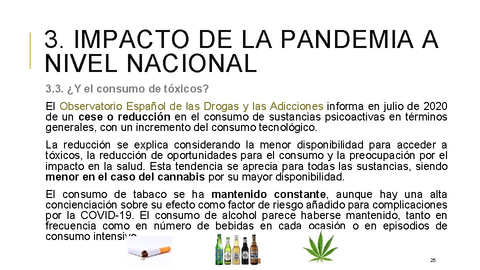 3. IMPACTO DE LA PANDEMIA A NIVEL NACIONAL 3. 3. ¿Y el consumo de