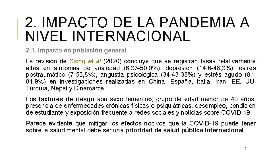 2. IMPACTO DE LA PANDEMIA A NIVEL INTERNACIONAL 2. 1. Impacto en población general