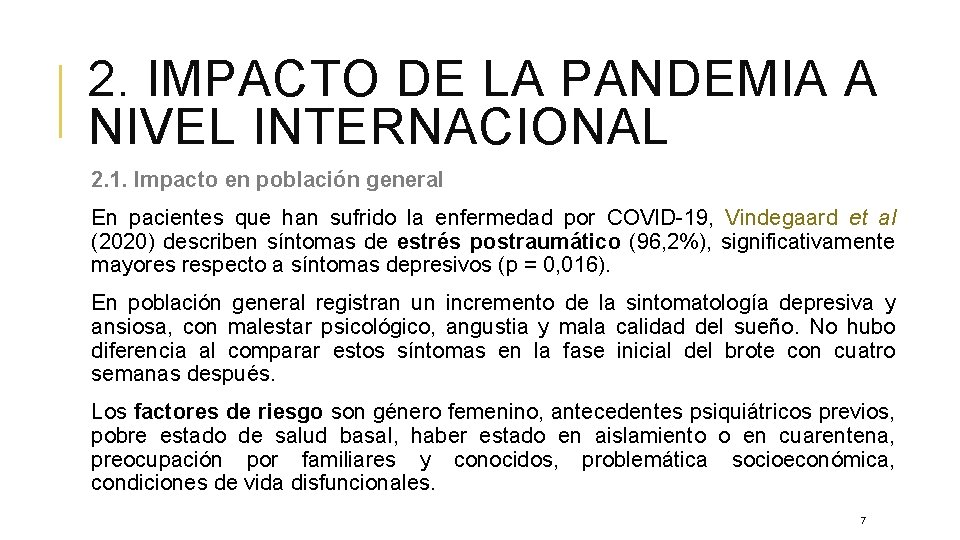 2. IMPACTO DE LA PANDEMIA A NIVEL INTERNACIONAL 2. 1. Impacto en población general