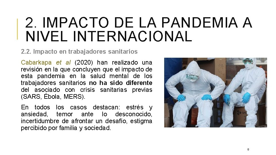2. IMPACTO DE LA PANDEMIA A NIVEL INTERNACIONAL 2. 2. Impacto en trabajadores sanitarios