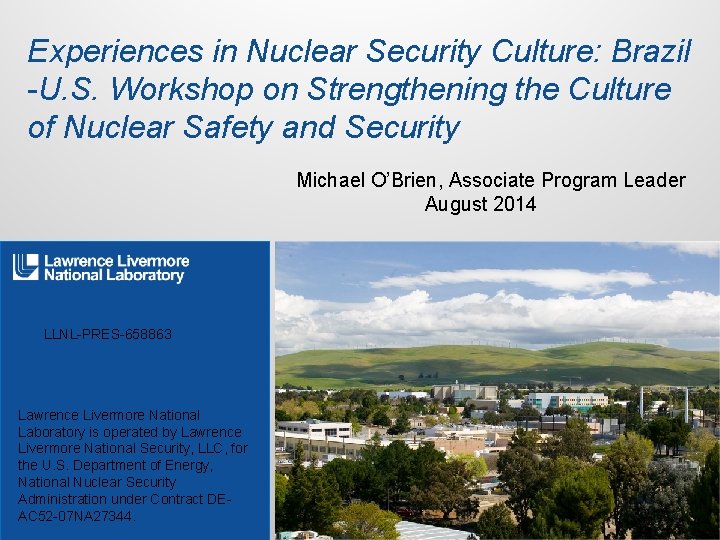 Experiences in Nuclear Security Culture: Brazil -U. S. Workshop on Strengthening the Culture of