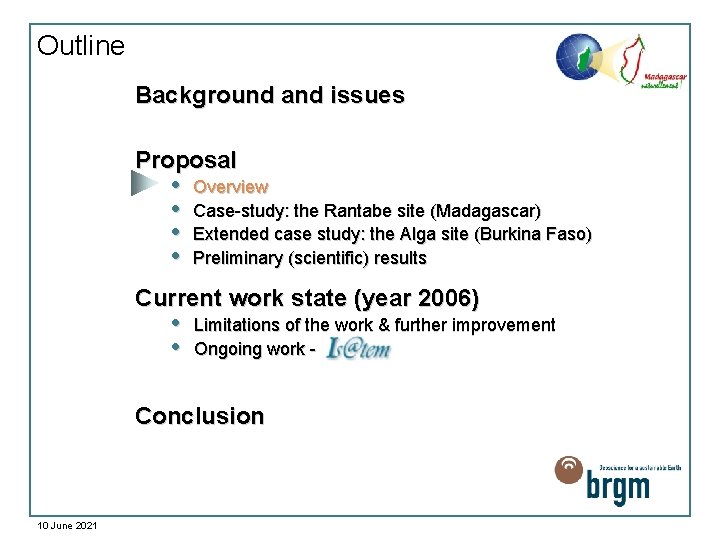 Outline Background and issues Proposal • • Overview Case-study: the Rantabe site (Madagascar) Extended