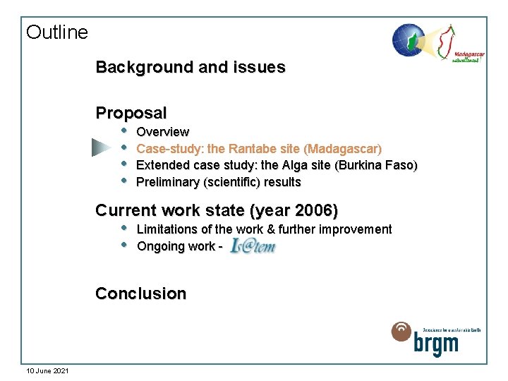 Outline Background and issues Proposal • • Overview Case-study: the Rantabe site (Madagascar) Extended