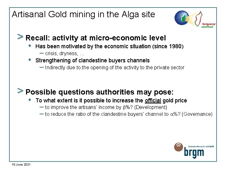 Artisanal Gold mining in the Alga site > Recall: activity at micro-economic level •