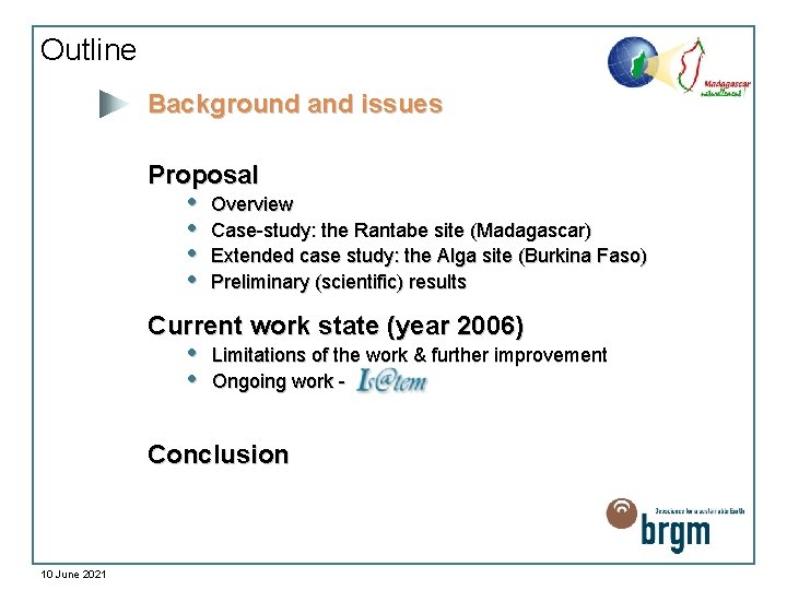 Outline Background and issues Proposal • • Overview Case-study: the Rantabe site (Madagascar) Extended