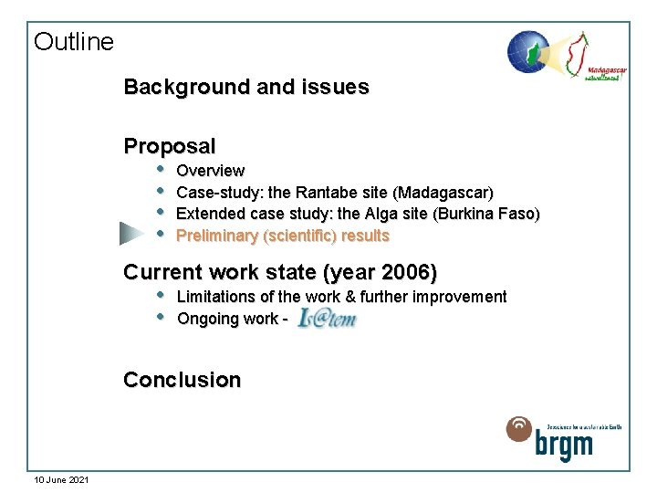 Outline Background and issues Proposal • • Overview Case-study: the Rantabe site (Madagascar) Extended