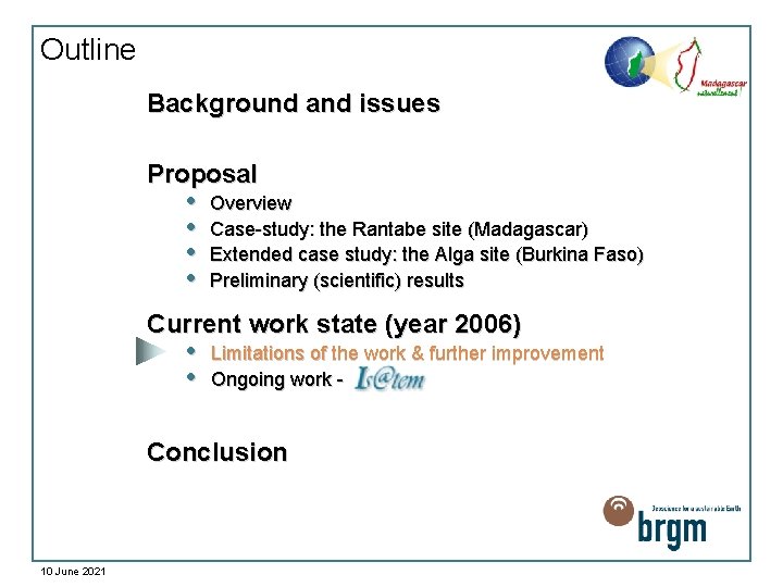 Outline Background and issues Proposal • • Overview Case-study: the Rantabe site (Madagascar) Extended