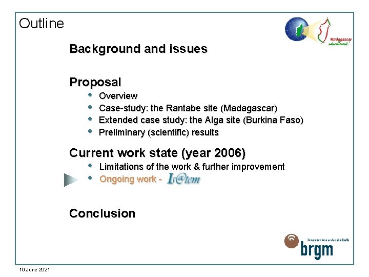 Outline Background and issues Proposal • • Overview Case-study: the Rantabe site (Madagascar) Extended