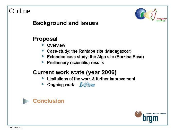 Outline Background and issues Proposal • • Overview Case-study: the Rantabe site (Madagascar) Extended