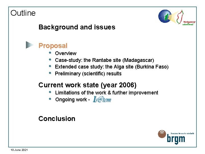 Outline Background and issues Proposal • • Overview Case-study: the Rantabe site (Madagascar) Extended