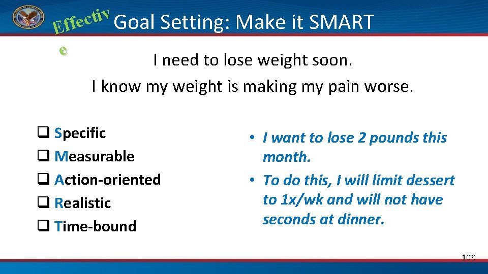 v i t c e Goal Setting: Make it SMART f f E e