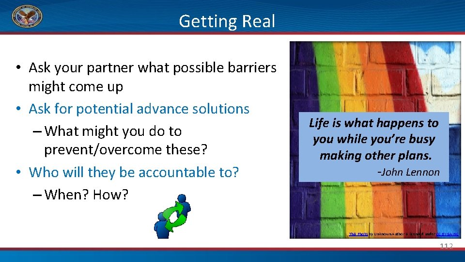 Getting Real • Ask your partner what possible barriers might come up • Ask