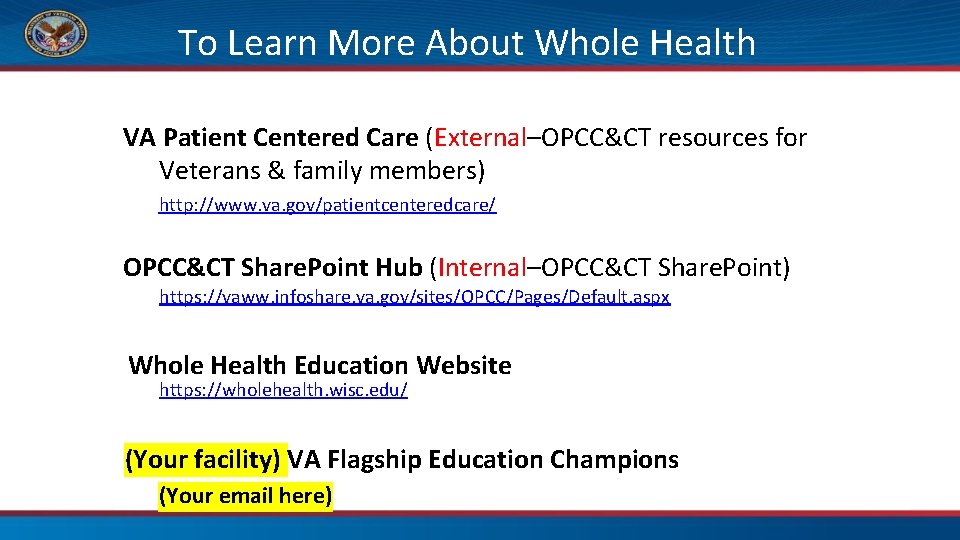 To Learn More About Whole Health VA Patient Centered Care (External–OPCC&CT resources for Veterans