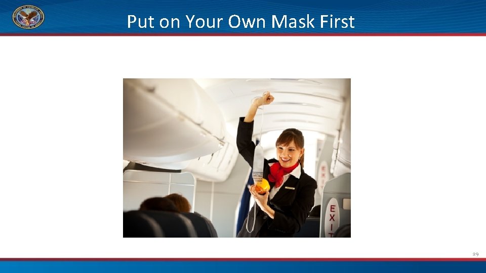 Put on Your Own Mask First 29 