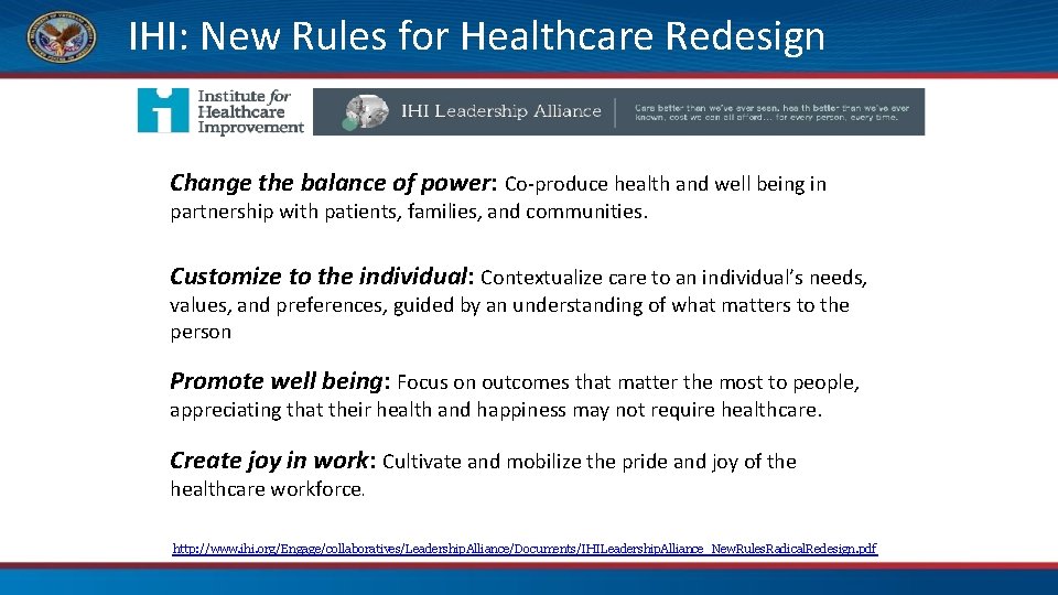 IHI: New Rules for Healthcare Redesign Change the balance of power: Co-produce health and