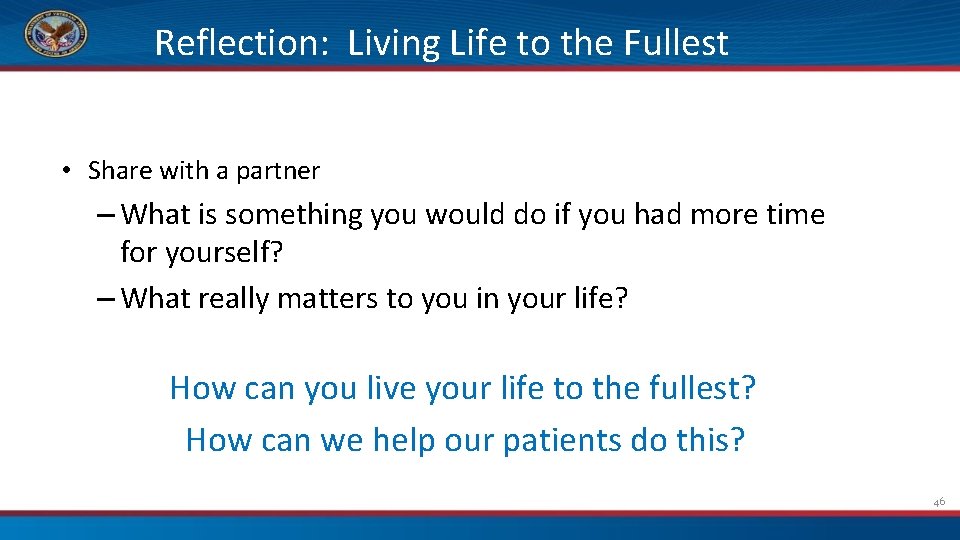 Reflection: Living Life to the Fullest • Share with a partner – What is