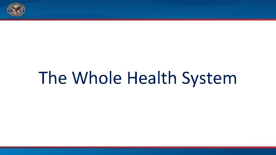 The Whole Health System 