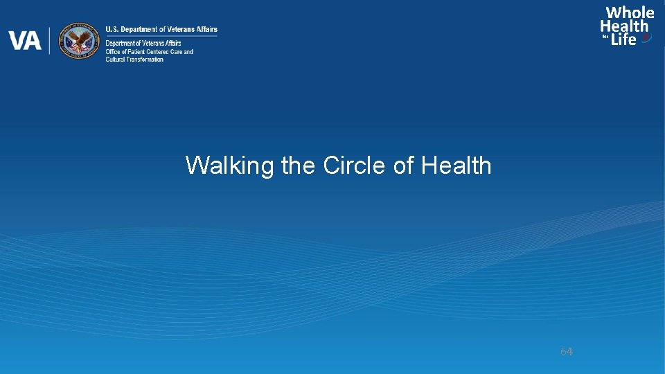 Walking the Circle of Health 64 