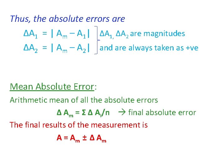Thus, the absolute errors are ΔA 1 = | Am – A 1| ΔA