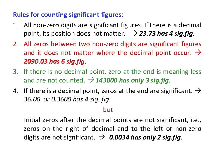 Rules for counting significant figures: 1. All non-zero digits are significant figures. If there