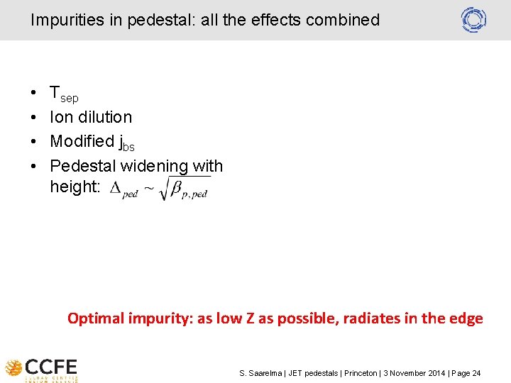 Impurities in pedestal: all the effects combined • • Tsep Ion dilution Modified jbs