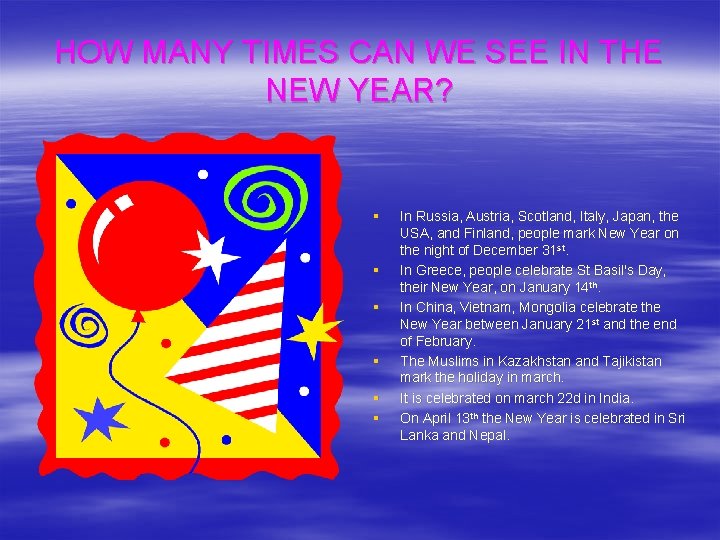 HOW MANY TIMES CAN WE SEE IN THE NEW YEAR? § § § In