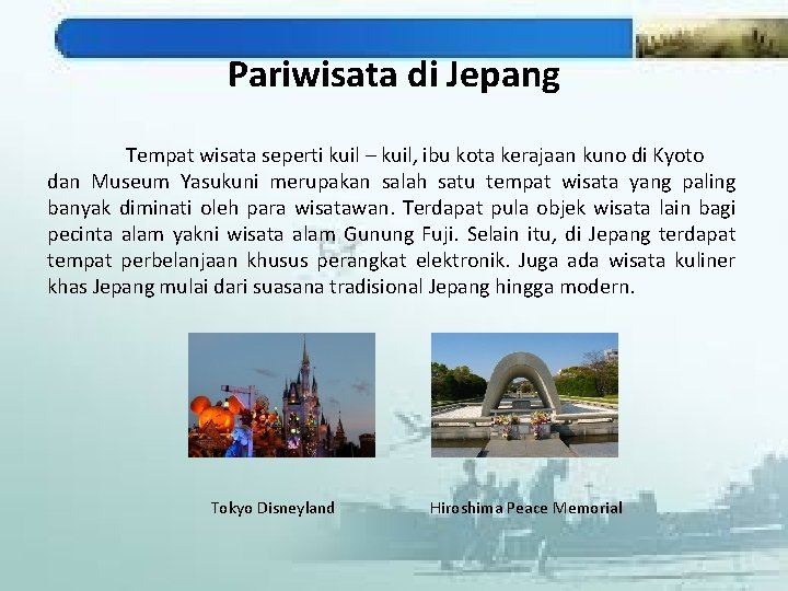 Pariwisata di Jepang Tempat wisata seperti kuil – kuil, ibu kota kerajaan kuno di