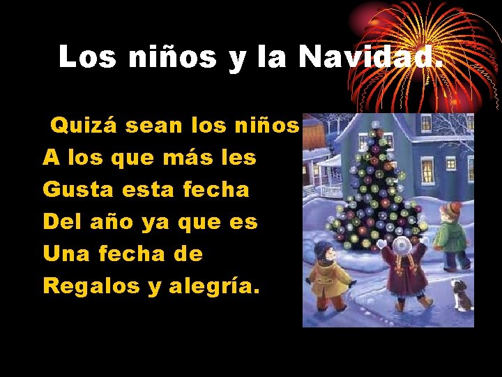 Los niños y la Navidad. Quizá sean los niños A los que más les