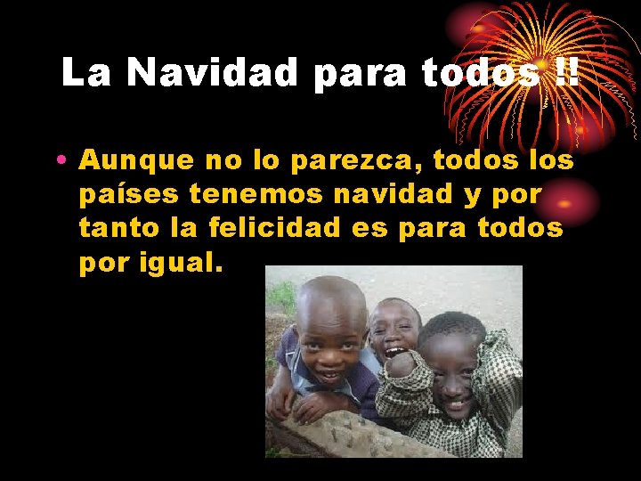 La Navidad para todos !! • Aunque no lo parezca, todos los países tenemos