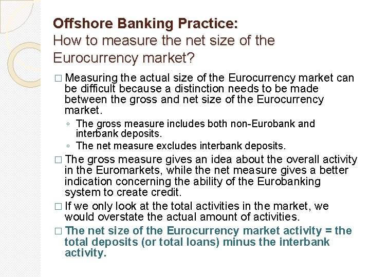 Offshore Banking Practice: How to measure the net size of the Eurocurrency market? � Offshore Banking Practice: How to measure the net size of the Eurocurrency market? �