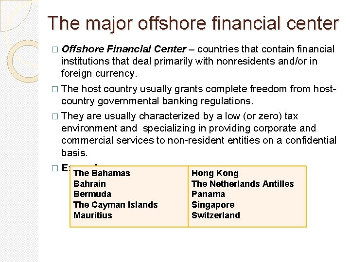 The major offshore financial center � Offshore Financial Center – countries that contain financial The major offshore financial center � Offshore Financial Center – countries that contain financial